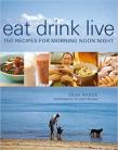 Eat Drink Live by Fran Warde 